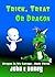 Trick, Treat or Dragon (Dragon In My Garage, #3)