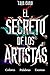 El secreto de los artistas 1, 2 y 3 by Luis Cano