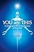 You Are This: Awakening to ...