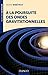 À la poursuite des ondes gravitationnelles by Pierre Binetruy