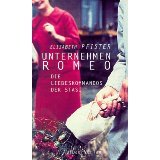 Unternehmen Romeo. Die Liebeskommandos der Stasi.