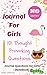 Journal for Girls: 101 Thought Provoking Questions: Journal Questions for Girls: (Notebook)