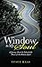 Window to My Soul: A Journey About the Indomitable Power of the Human Spirit