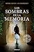 Las sombras de la memoria