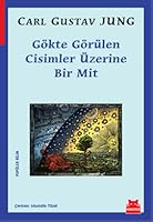 Gökte Görülen Cisimler Üzerine Bir Mit
