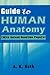 Guide to Human Anatomy by Vijay Kumar Mishra