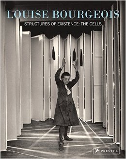 Louise Bourgeois: Structures of Existence: The Cells (Hardcover)