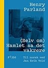 (Selv om) Hamlet sa det vakrere