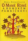 O Mamě Romě a romském pámbíčkovi by Hana Doskočilová