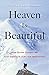 Heaven Is Beautiful by Peter Baldwin Panagore