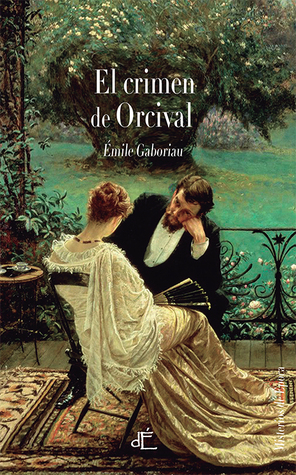 El crimen de Orcival (Monsieur Lecoq #2)
