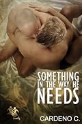 Something in the Way He Needs (Family, #1)