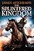 The Splintered Kingdom (The Conquest Series, #2)