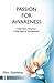 Passion for Awareness by Marc Steinberg