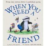 When You Need a Friend (Hardcover)