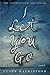I Let You Go