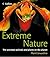 Extreme Nature: An Unputdownable Illustrated Guide to the Most Dangerous and Bizarre Wildlife on Earth