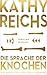Die Sprache der Knochen (Temperance Brennan, #18)