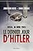 Le Dernier Jour D'Hitler: B...