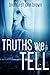 Truths We Tell (The Truth #2)