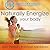 Naturally Energize Your Body - Hypnosis, Meditation and Music