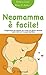 Neomamma è facile! by Giorgia Cozza