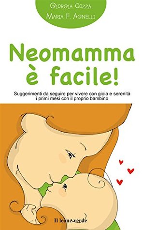 Neomamma è facile! (Kindle Edition)