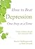 How to Beat Depression One Step at a Time: Using evidence-based low-intensity CBT
