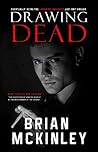 Drawing Dead by Brian McKinley
