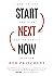Start Next Now: How to Get ...