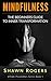 Mindfulness-: The Beginner’s Guide to Inner Transformation by Reliving Stress and Anxiety (WITH 3 FREE BONUS BOOKS)