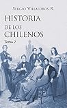 Historia de los chilenos. Tomo 2 (Spanish Edition) Historia de los chilenos. Tomo 2 (Spanish Edition)