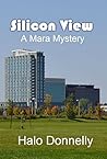 Silicon View: A Mara Mystery (The Mara Mysteries Book 1)
