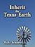 Inherit the Texas Earth