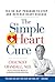 The Simple Heart Cure by Chauncey Crandall