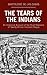 The Tears of the Indians: An Historical Account of the Cruel Massacre of Twenty Million Innocent People