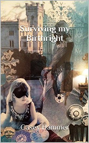 Surviving My Birthright (Kindle Edition)