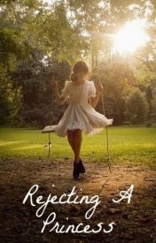 Rejecting A Princess