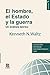 El hombre el estado y la guerra. Un análisis teórico (Colección de Estudios internacionales nº 2) (Spanish Edition)