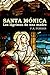 Santa Mónica: Las lágrimas de una madre (Colección Santos nº 8) (Spanish Edition)