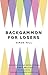 Backgammon for Losers