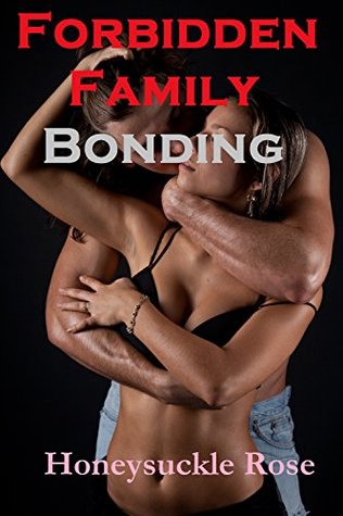 Forbidden Family Bonding: Father and son with step-mother and step-daughter (Kindle Edition)
