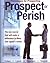 Techniques for Prospecting : Prospect or Perish