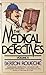 The Medical Detectives Volume 2 by Berton Roueché The Medical Detectives Volume 2 by Berton Roueché