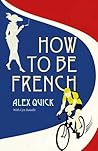 How to be French