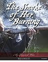 The Smoke of Her Burning by M.J. Logue