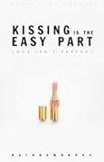 Kissing Is the Easy Part