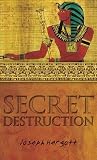 Secret Destruction
