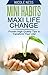 Mini Habits, Maxi Life Change: Proven High Quality Tips to Transform Your Life!