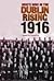 Who’s Who in the Dublin Rising 1916